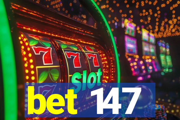 bet 147